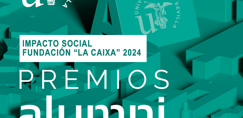 IV Edición Premios Alumni US / Impacto Social - Fundación "la Caixa" 2024